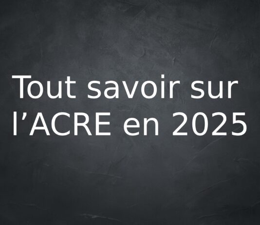 Tout savoir sur l’ACRE en 2025 : Une aide précieuse pour les entrepreneurs Tout savoir sur l’ACRE en 2025