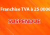 Suspension du Seuil de Franchise de TVA à 25 000 € : Une Bonne Nouvelle pour les Micro-Entrepreneurs Franchise de TVA à 25 000 € suspendue