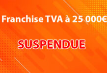Suspension du Seuil de Franchise de TVA à 25 000 € : Une Bonne Nouvelle pour les Micro-Entrepreneurs Franchise de TVA à 25 000 € suspendue